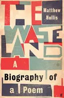 Waste Land - Egy vers életrajza - Waste Land - A Biography of a Poem