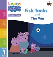 Learn with Peppa Phonics 1. szint 9. könyv - A halastó és a furgon (Phonics Reader) - Learn with Peppa Phonics Level 1 Book 9 - Fish Tanks and The Van (Phonics Reader)