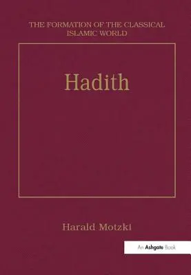 Hadith: Eredet és fejlődés - Hadith: Origins and Developments