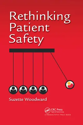 A betegbiztonság újragondolása - Rethinking Patient Safety