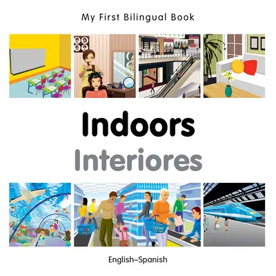 Az első kétnyelvű könyvem - Belül (angol-spanyol) - My First Bilingual Book-Indoors (English-Spanish)