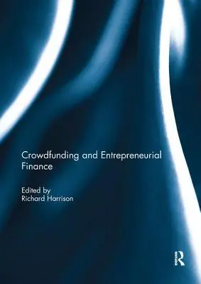 Crowdfunding és vállalkozói finanszírozás - Crowdfunding and Entrepreneurial Finance