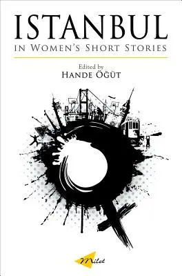Isztambul női novellákban - Istanbul in Women's Short Stories
