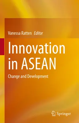 Innováció az ASEAN-ban: változás és fejlődés - Innovation in ASEAN: Change and Development