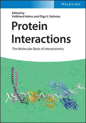 Fehérje kölcsönhatások: Az interaktomika molekuláris alapja - Protein Interactions: The Molecular Basis of Interactomics