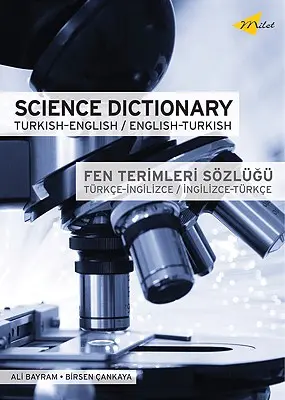 Tudományos szótár: Török-angol/angol-török - Science Dictionary: Turkish-English/English-Turkish