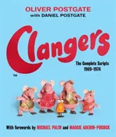 Clangers - A teljes forgatókönyv 1969-1974 - Clangers - The Complete Scripts 1969-1974