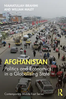 Afganisztán: Politika és gazdaság egy globalizálódó államban - Afghanistan: Politics and Economics in a Globalising State