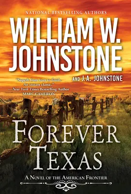 Örökké Texas: Az amerikai határvidék izgalmas westernregénye - Forever Texas: A Thrilling Western Novel of the American Frontier