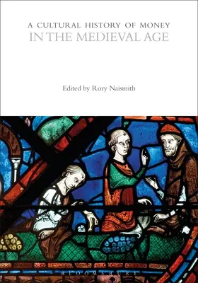 A pénz kultúrtörténete a középkorban - A Cultural History of Money in the Medieval Age