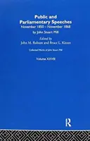 John Stuart Mill összegyűjtött művei: XXVIII. Public and Parliamentary Speeches Vol a - Collected Works of John Stuart Mill: XXVIII. Public and Parliamentary Speeches Vol a