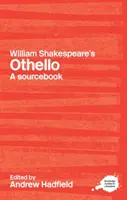 William Shakespeare Othellója: A Routledge Study Guide and Sourcebook - William Shakespeare's Othello: A Routledge Study Guide and Sourcebook