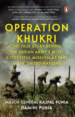 Khukri hadművelet: Az indiai hadsereg legsikeresebb ENSZ-missziója mögött álló igaz történet - Operation Khukri: The True Story Behind the Indian Army's Most Successful Mission as Part of the United Nations