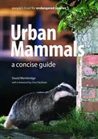 Városi emlősök - tömör útmutató - Urban Mammals - A Concise Guide