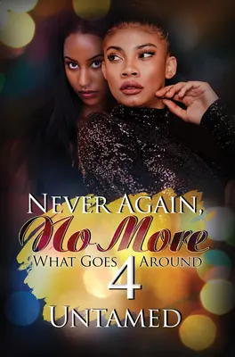 Never Again, No More 4: What Goes Around (Ami körbe-körbe jár) - Never Again, No More 4: What Goes Around