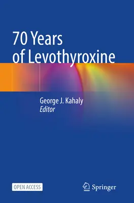 A Levothyroxin 70 éve - 70 Years of Levothyroxine