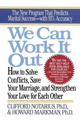 Meg tudjuk oldani: Hogyan oldjuk meg a konfliktusokat, mentsük meg a házasságunkat - We Can Work It Out: How to Solve Conflicts, Save Your Marriage