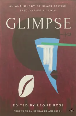 Pillantás: A fekete brit spekulatív fikció antológiája - Glimpse: An Anthology of Black British Speculative Fiction