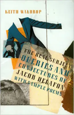 Az igazi alany: Jacob Delafon kérdései és sejtései versmintákkal - The Real Subject: Queries and Conjectures of Jacob Delafon with Sample Poems