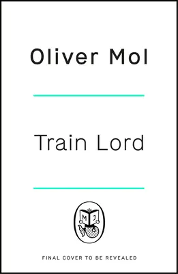 Train Lord: Egy ember megdöbbentő igaz története arról az útról, amelynek során visszatalált az élete a helyes útra K - Train Lord: The Astonishing True Story of One Man's Journey to Getting His Life Back on Trac K