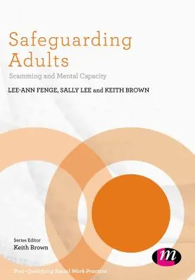 A felnőttek védelme: Scamming and Mental Capacity - Safeguarding Adults: Scamming and Mental Capacity