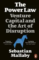 A hatalom törvénye - Kockázati tőke és a zavarás művészete - Power Law - Venture Capital and the Art of Disruption