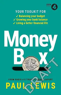 Money Box: Az eszköztárad a költségvetésed kiegyensúlyozásához, a banki egyenleged növeléséhez és egy jobb pénzügyi élethez - Money Box: Your Toolkit for Balancing Your Budget, Growing Your Bank Balance and Living a Better Financial Life