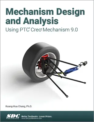 Mechanizmustervezés és -elemzés a Ptc Creo Mechanism 9.0 használatával - Mechanism Design and Analysis Using Ptc Creo Mechanism 9.0