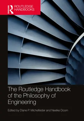 The Routledge Handbook of the Philosophy of Engineering (A mérnöki filozófia kézikönyve) - The Routledge Handbook of the Philosophy of Engineering