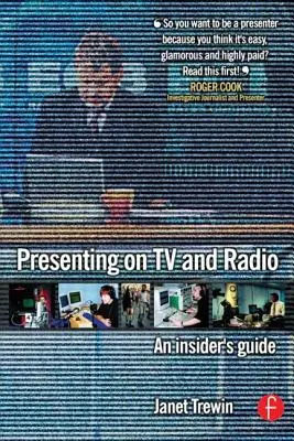 Moderálás a televízióban és a rádióban: A Insider's Guide - Presenting on TV and Radio: An Insider's Guide