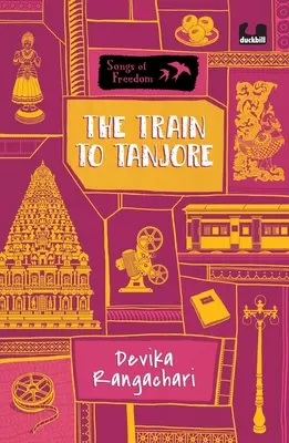 A Tanjore-i vonat (sorozat: A szabadság dalai) - The Train to Tanjore (Series: Songs of Freedom)