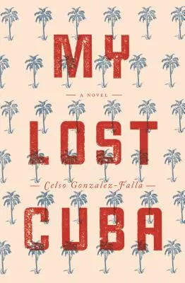 Elveszett Kubám - My Lost Cuba