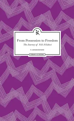 A birtoklásból a szabadságba: Nili-Nilakeci utazása - From Possession to Freedom: The Journey of Nili-Nilakeci