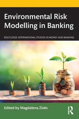 Környezeti kockázatok modellezése a bankszektorban - Environmental Risk Modelling in Banking