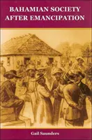 A bahamai társadalom a felszabadulás óta - Bahamian Society since Emancipation