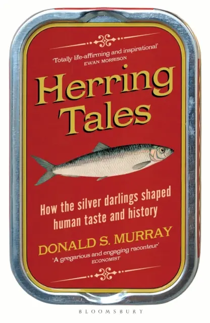 Heringmesék - Hogyan formálták az ezüst drágák az emberi ízlést és a történelmet - Herring Tales - How the Silver Darlings Shaped Human Taste and History