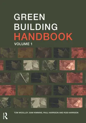 Zöld építés kézikönyve: 1. kötet: Útmutató az építési termékekhez és azok környezetre gyakorolt hatásaihoz - Green Building Handbook: Volume 1: A Guide to Building Products and their Impact on the Environment