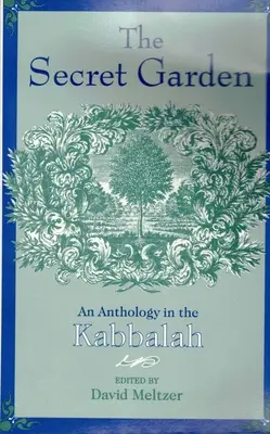 A titkos kert: Egy kabbalai antológia - The Secret Garden: An Anthology in the Kabbalah