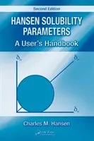 Hansen oldhatósági paraméterek - Egy felhasználói kézikönyv, második kiadás - Hansen Solubility Parameters - A User's Handbook, Second Edition