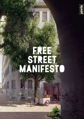 Szabad utca kiáltvány - Free Street Manifesto