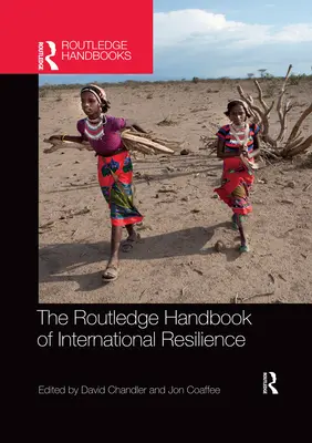 A nemzetközi ellenálló képesség rutledge-i kézikönyve - The Routledge Handbook of International Resilience