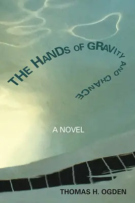 A gravitáció és a véletlen keze - The Hands of Gravity and Chance