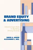 Márkaérték és reklám: A reklám szerepe az erős márkák építésében - Brand Equity & Advertising: Advertising's Role in Building Strong Brands