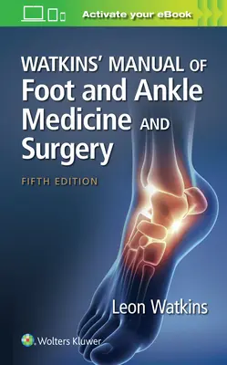 Watkins' Manual of Foot and Ankle Medicine and Surgery (Watkins kézikönyve a láb- és bokaorvoslásról és -sebészetről) - Watkins' Manual of Foot and Ankle Medicine and Surgery