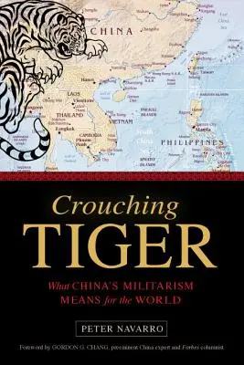 Guggoló tigris: Mit jelent Kína militarizmusa a világ számára - Crouching Tiger: What China's Militarism Means for the World