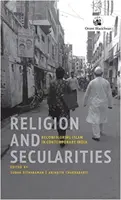 Vallás és szekularitás - Az iszlám újragondolása a mai Indiában - Religion and Secularities - Reconfiguring Islam in Contemporary India