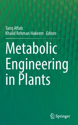 Metabolic Engineering a növényekben - Metabolic Engineering in Plants