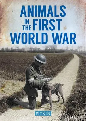 Állatok az első világháborúban - Animals in the First World War