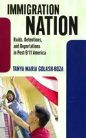 Imigrační národ - razie, zadržení a deportace v Americe po 11. září 2001 - Immigration Nation - Raids, Detentions, and Deportations in Post-9/11 America