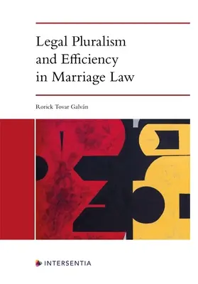 Jogi pluralizmus és hatékonyság a házassági jogban - Legal Pluralism and Efficiency in Marriage Law